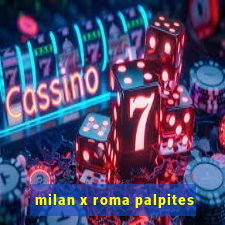 milan x roma palpites